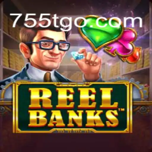 Explore the Exciting World of ReelBanks: A Guide to Gameplay on 755T⭐️ ONLINE PLATAFORMA OFICIAL
